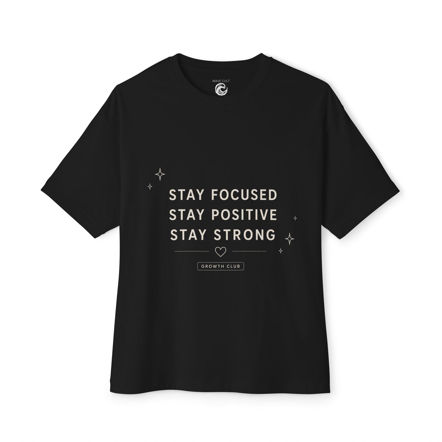 Motivational Tee — "Stay Focused Stay Positive Stay Strong" Oversized Boxy Shirt
