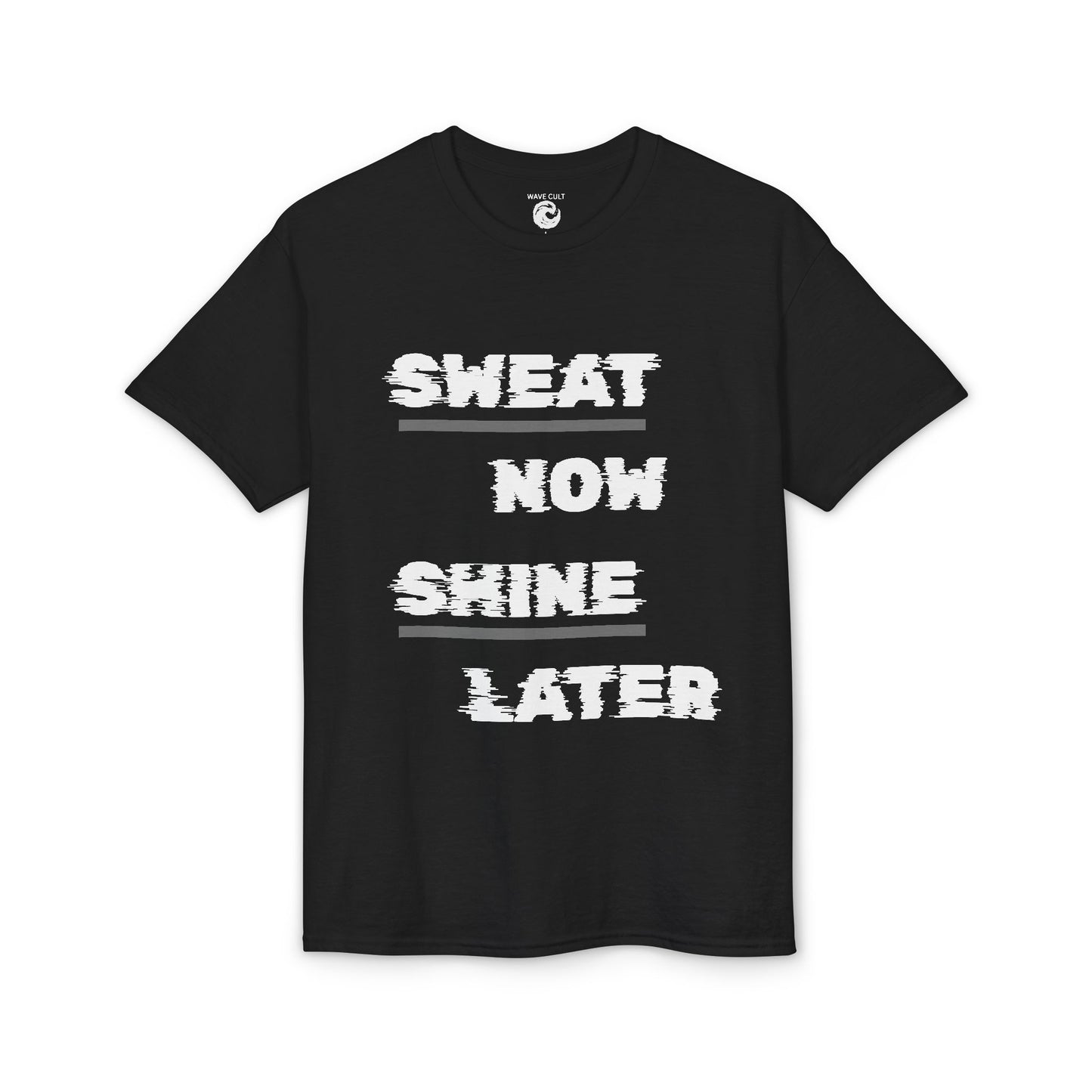 Sweat Now Shine Later T-Shirt – Motivational Gym Tee