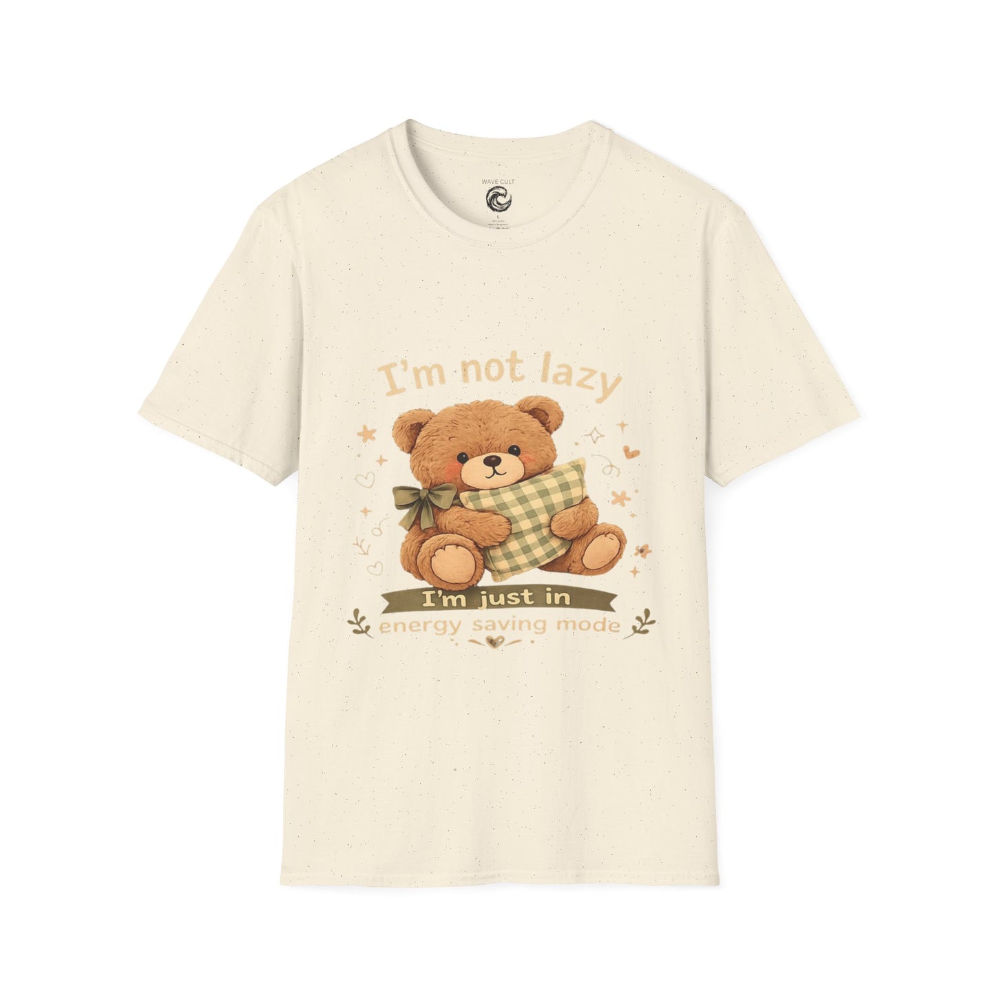 I'm Not Lazy Bear T-Shirt — Cute Cozy Teddy 'Energy Saving Mode' Shirt