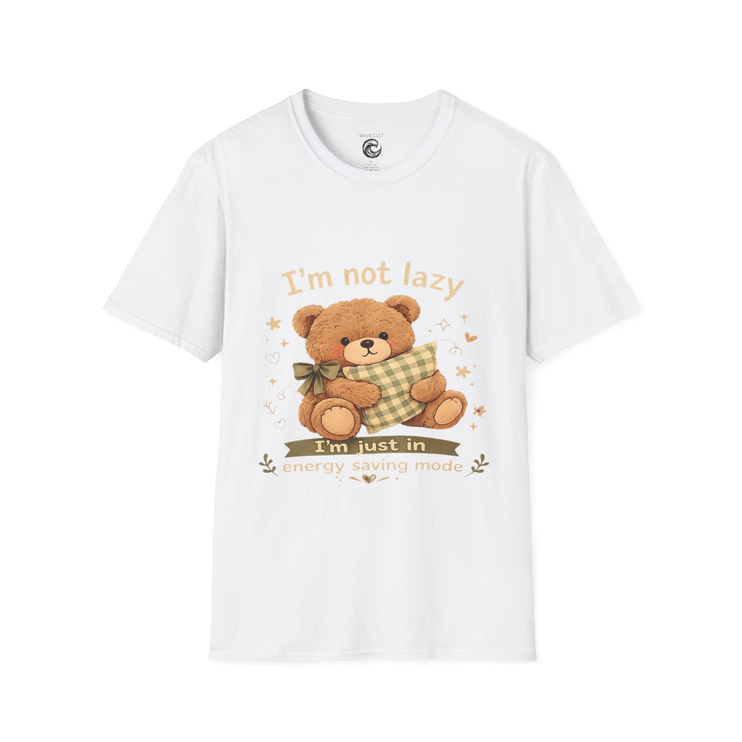 I'm Not Lazy Bear T-Shirt — Cute Cozy Teddy 'Energy Saving Mode' Shirt