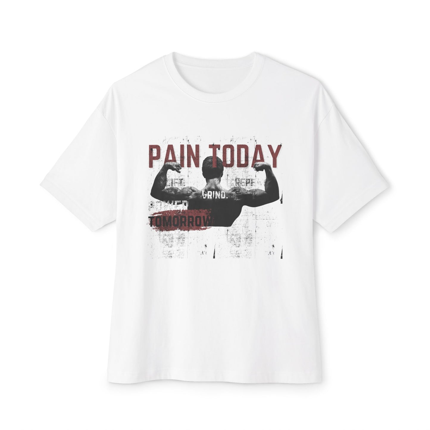 Pain Today Gym Tee — Motivational Workout Shirt