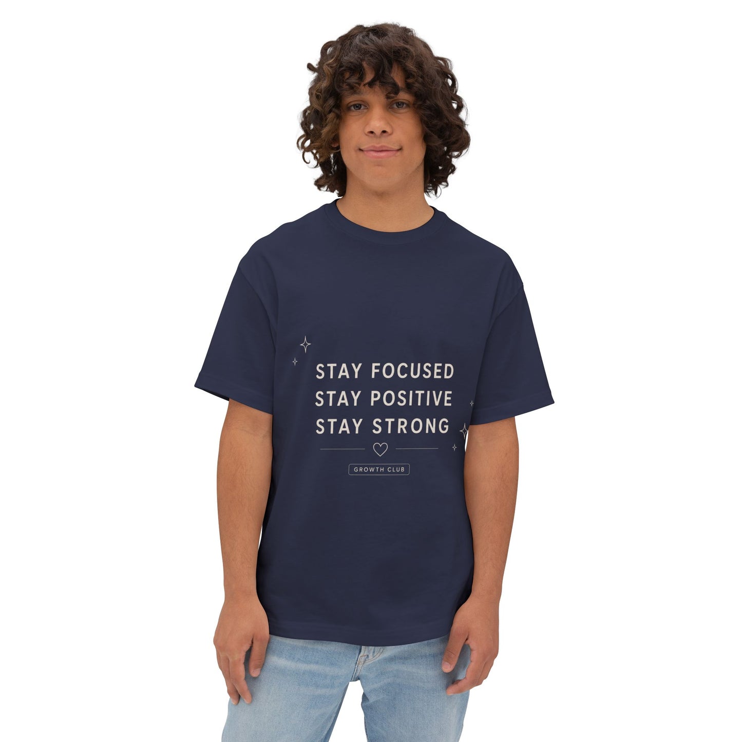 Motivational Tee — "Stay Focused Stay Positive Stay Strong" Oversized Boxy Shirt