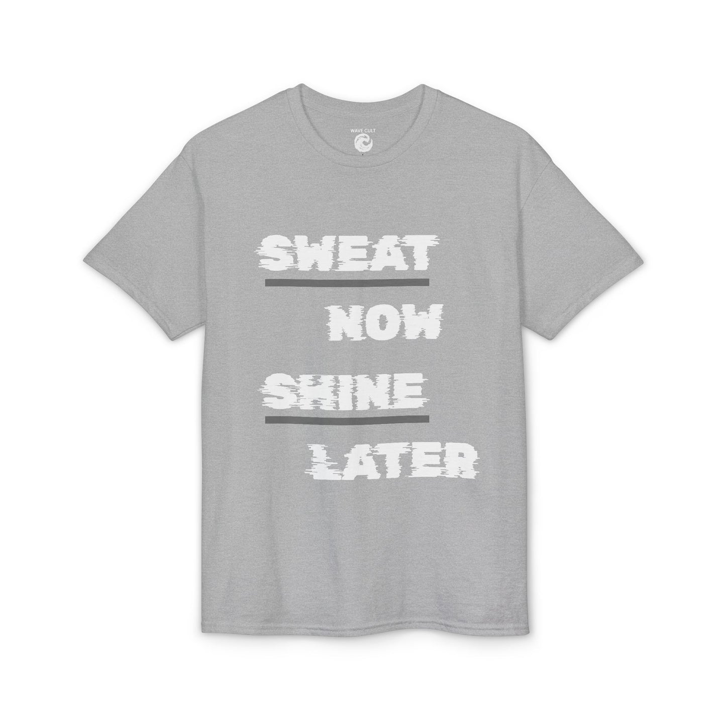 Sweat Now Shine Later T-Shirt – Motivational Gym Tee