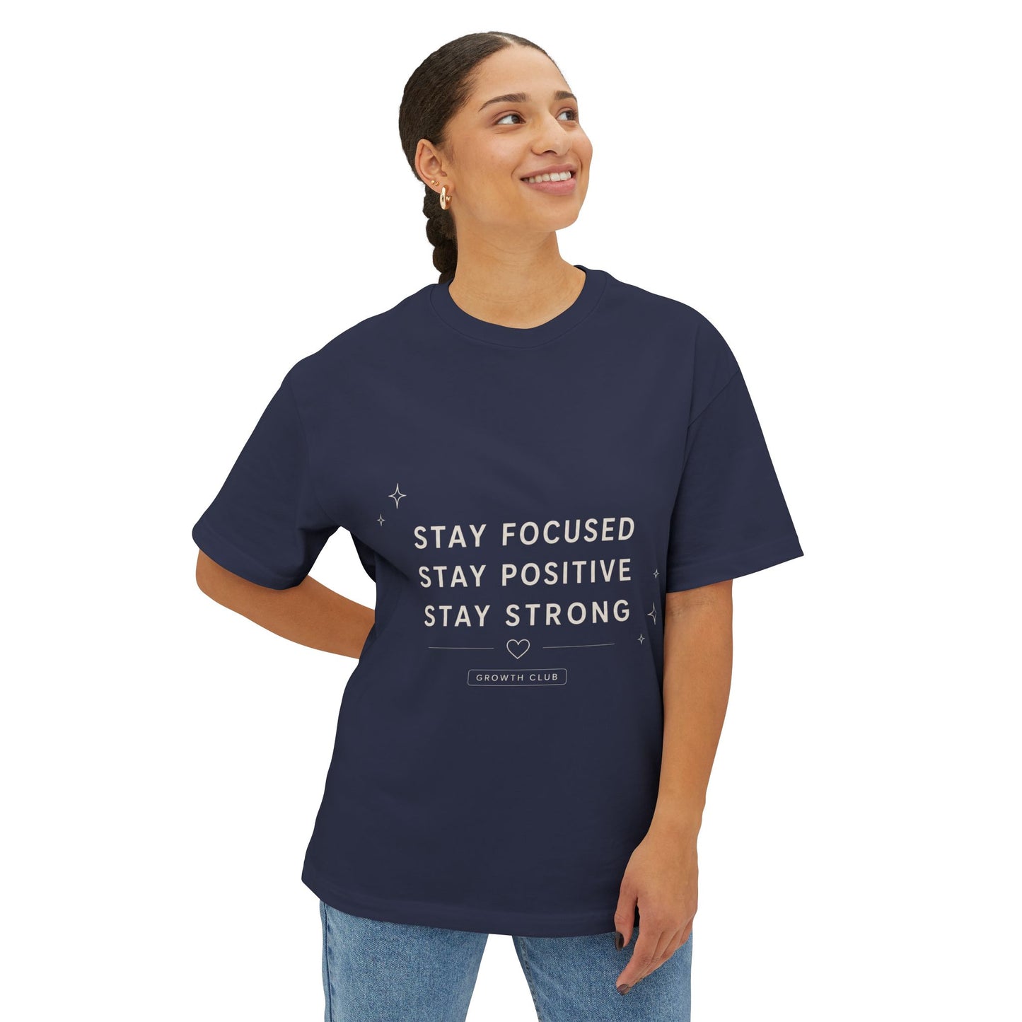 Motivational Tee — "Stay Focused Stay Positive Stay Strong" Oversized Boxy Shirt