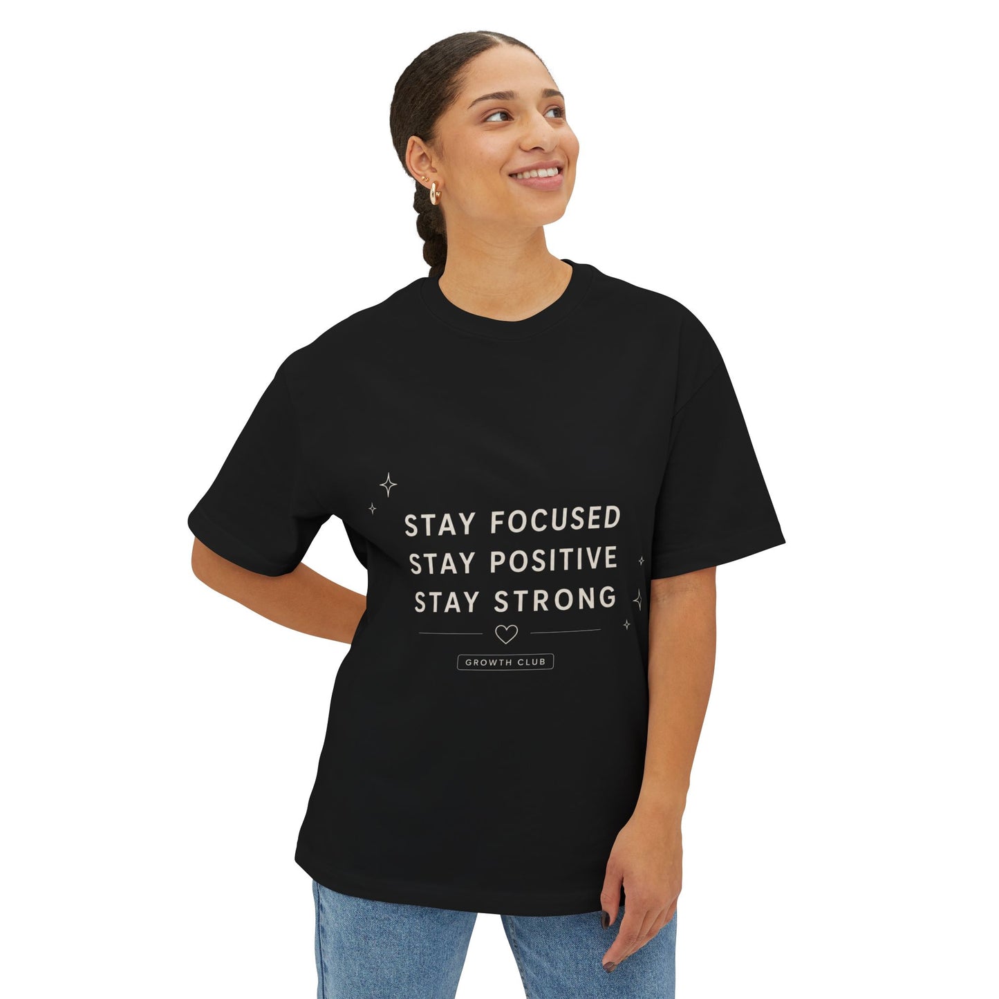 Motivational Tee — "Stay Focused Stay Positive Stay Strong" Oversized Boxy Shirt