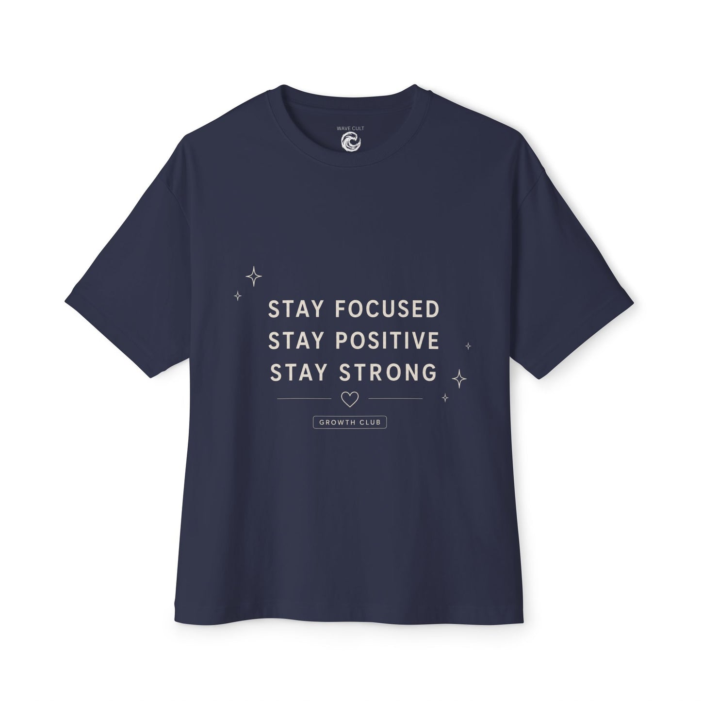 Motivational Tee — "Stay Focused Stay Positive Stay Strong" Oversized Boxy Shirt